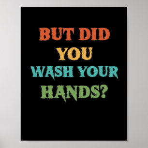 But Did You Wash Your Hands Vintage Washing Poster