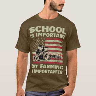 But Farming is Importanter Farmer Tractor Funny Fa T-Shirt