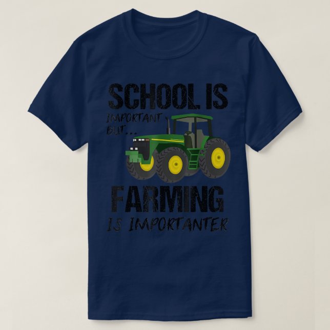 But Farming is Importanter TractorFarm Farmers  T-Shirt (Design Front)