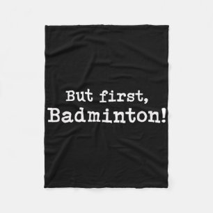 But First Badminton Simple Minimal Minimalist Funn Fleece Blanket