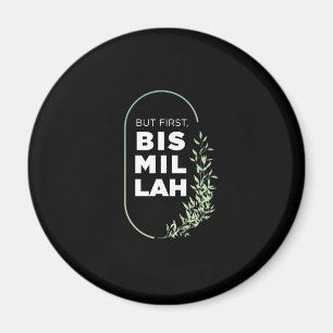 But First Bismillah Muslim Islam Allah Mosque Gift Magnet