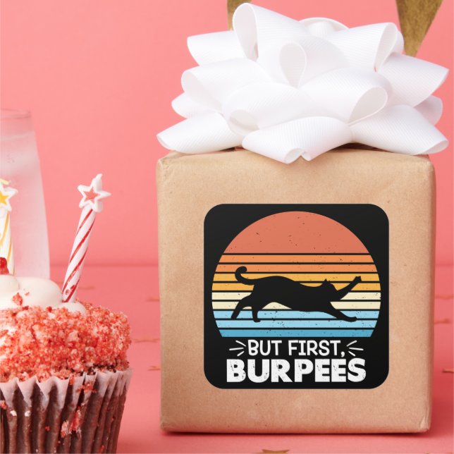 But first, burpees Cat Owner Workout Retro Graphic Square Sticker (Party)
