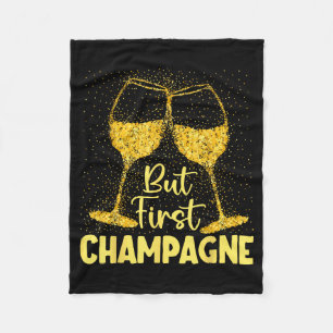 But First Champagne Funny New Year Holiday-season  Fleece Blanket