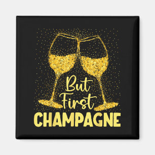 But First Champagne Funny New Year Holiday-season  Magnet