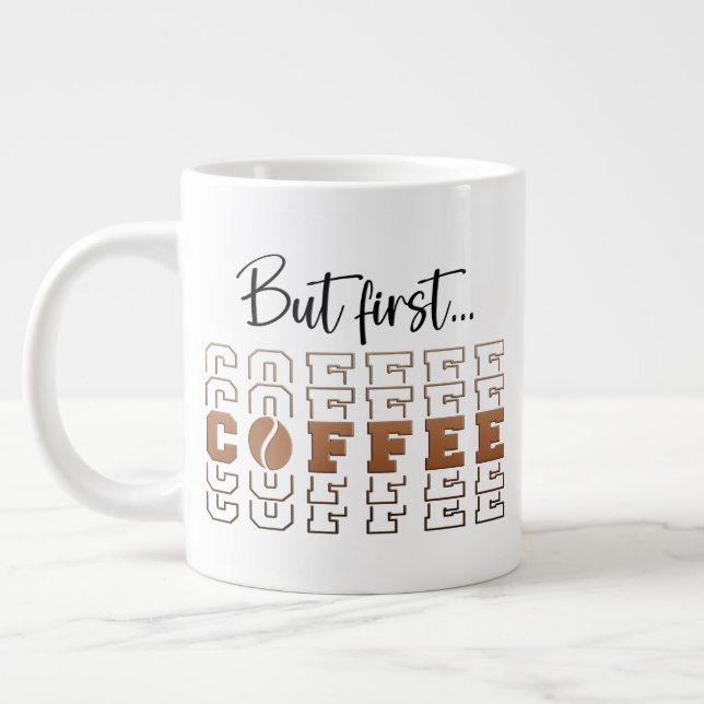 But First Coffee 20oz Jumbo Funny Speciality Mug (Left)