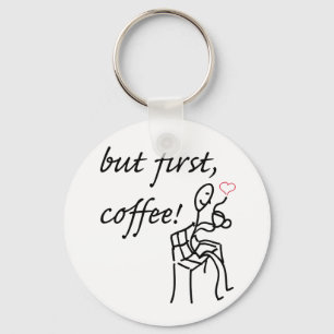 But First Coffee 2.25" Basic Button Keychain
