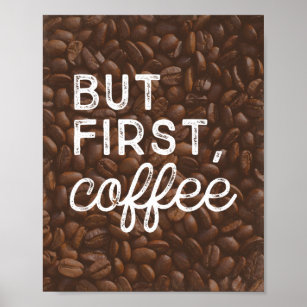 But First, Coffee   Art Print
