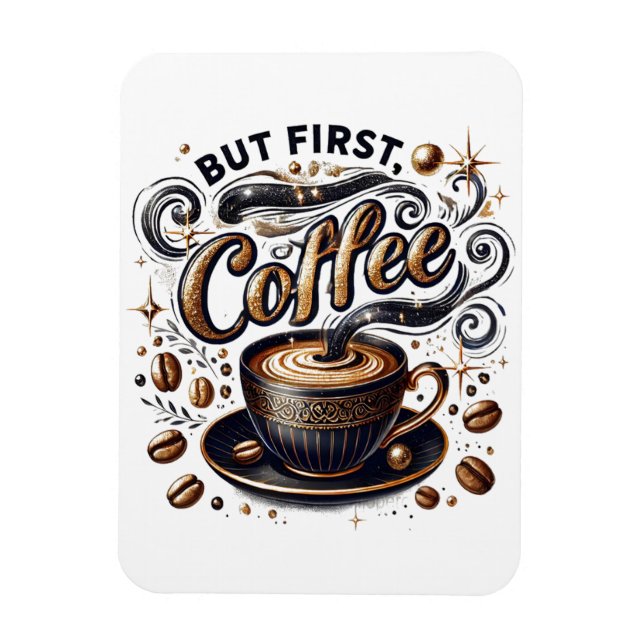 But First Coffee Art - Stylish Gold Design Magnet (Vertical)