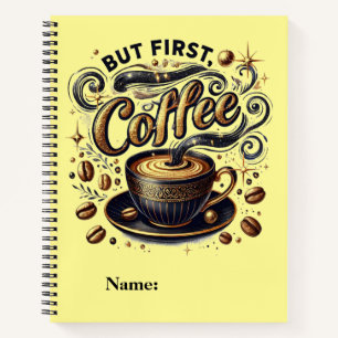 But First Coffee Art - Stylish Gold Design Notebook