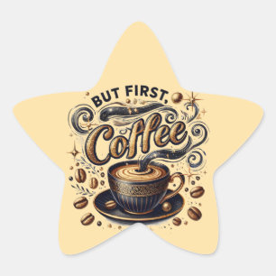 But First Coffee Art - Stylish Gold Design Star Sticker