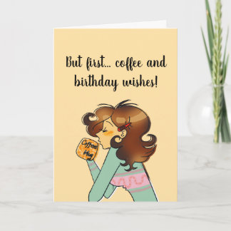 But First Coffee Birthday Card