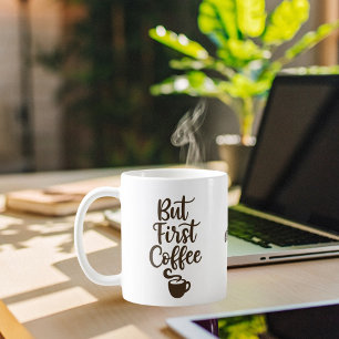But first coffee brown script name coffee mug