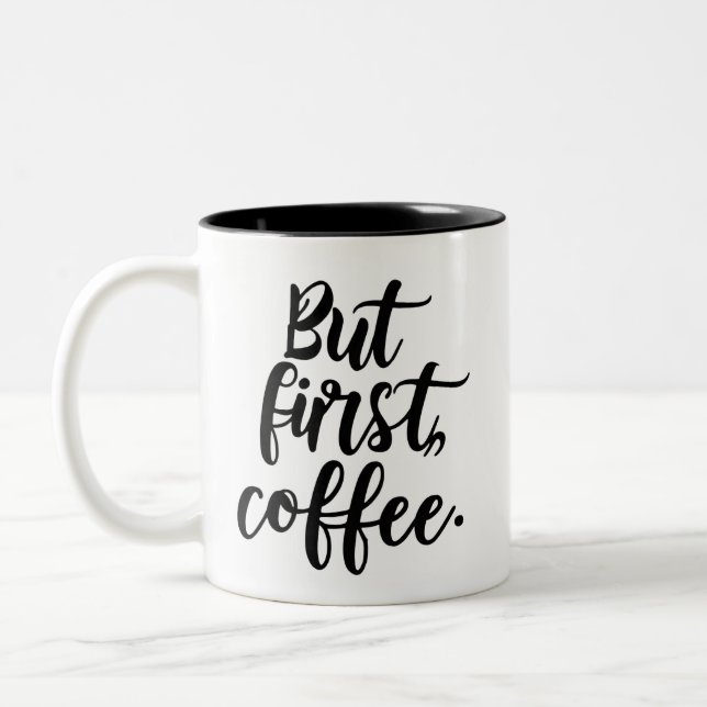 But First Coffee | Chic Modern Script Typography D Two-Tone Coffee Mug (Left)