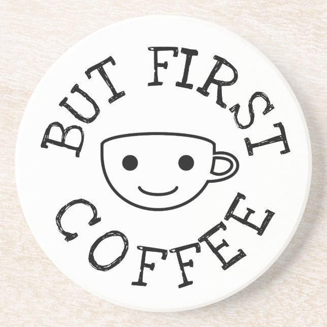 But First Coffee Coaster (Front)