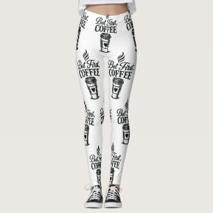 But First Coffee Coffee Cup Pattern Leggings
