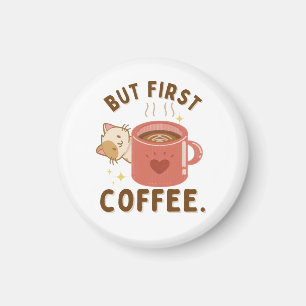 But First Coffee’ Cute Cat and Mug Round Magnet
