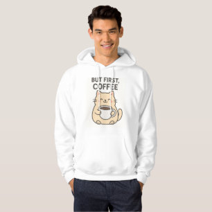 But First, Coffee   Cute Cat Hoodie