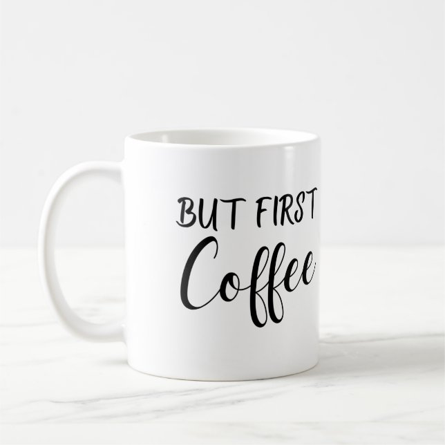 But First Coffee Design, Coffee Lovers Design Coffee Mug (Left)