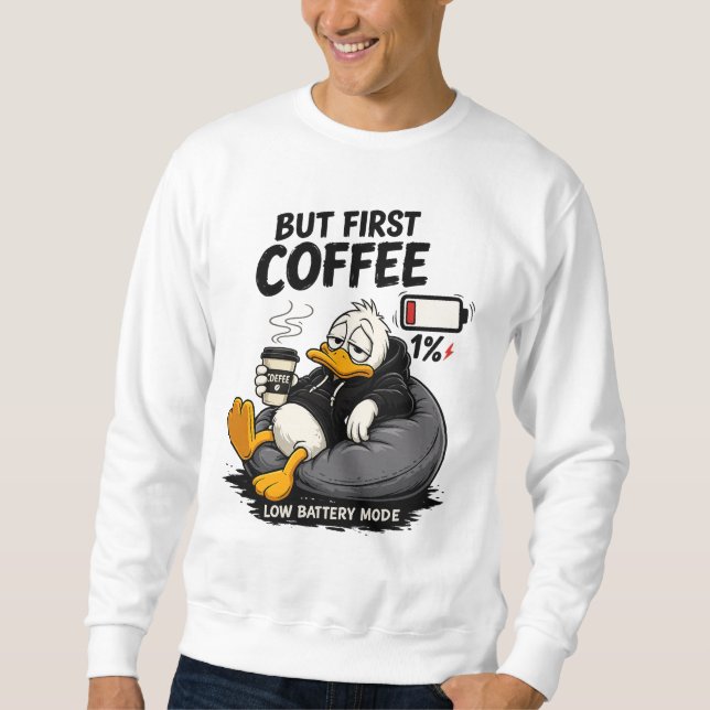 But First Coffee Funny Coffee Sweatshirt Gift (Front)