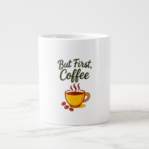 But First, Coffee – Funny Morning Coffee Mug