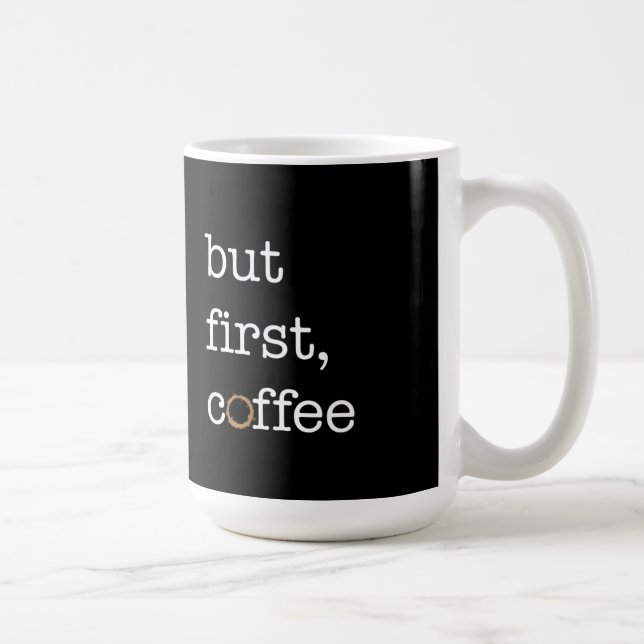 But First Coffee - Inspirational Mug (Right)