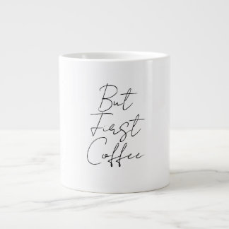 But first coffee large coffee mug