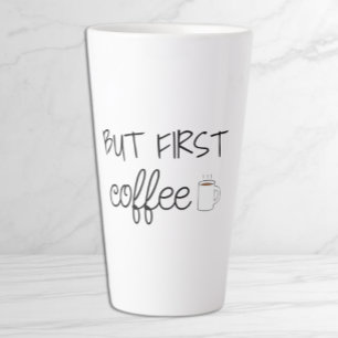 But First, Coffee Latte Mug
