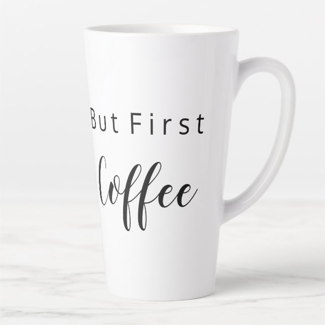 But First Coffee Latte Mug for Coffee lover (Right)