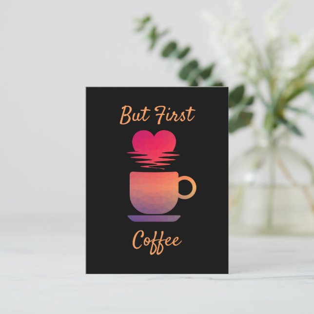But First Coffee | Morning Sunrise Coffee Lovers Postcard (Standing Front)
