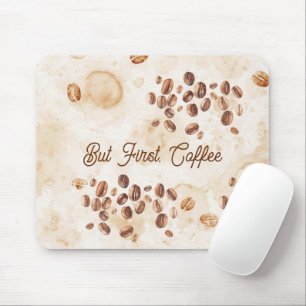 But First, Coffee Mouse Mat