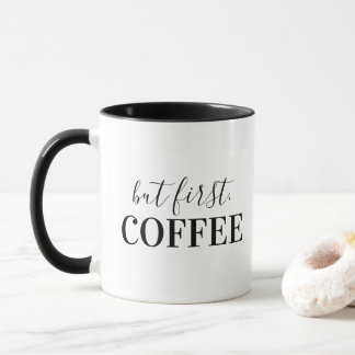But First, Coffee Mug