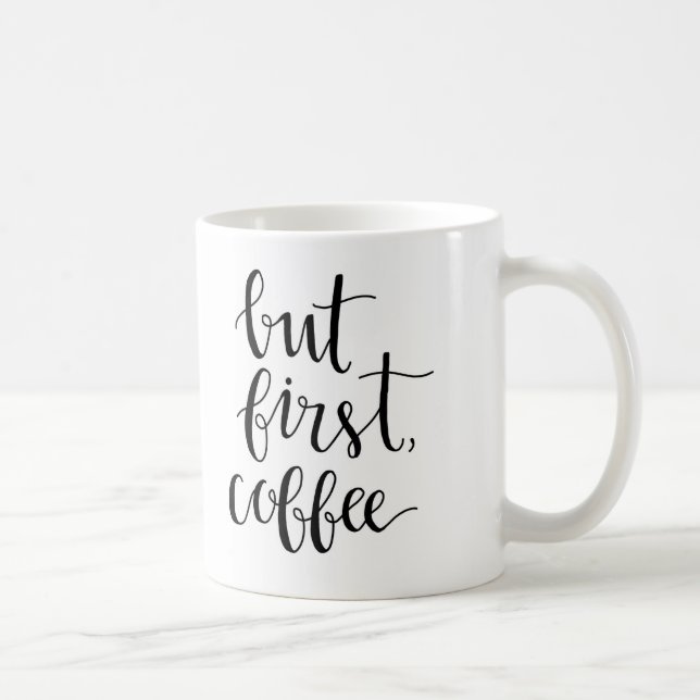 But First, Coffee Mug (Right)