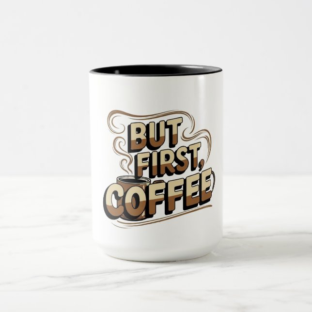 But First Coffee Mug | Funny Morning Coffee Lover  (Center)
