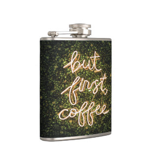 But First Coffee, Neon Lights Quote Saying Hip Flask