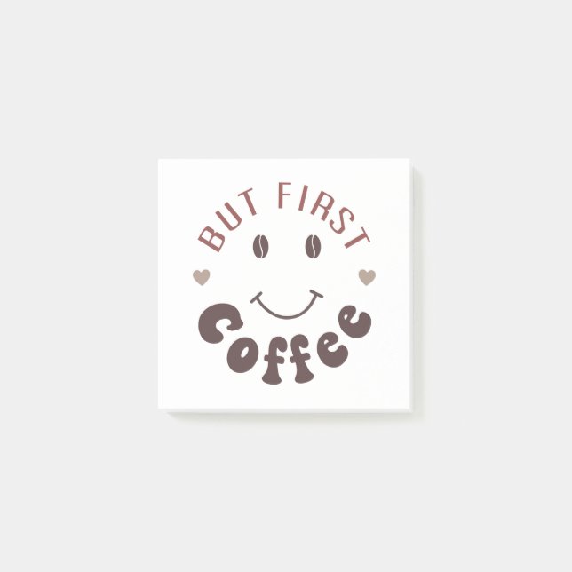 But First, Coffee Post-it Notes (Front)