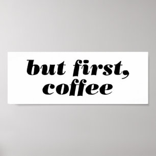 but first, coffee poster