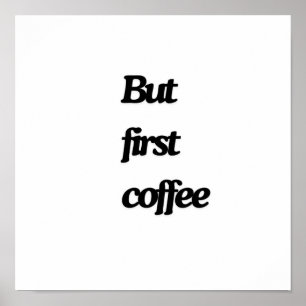 But first coffee poster