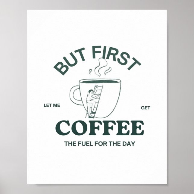 But First Coffee Poster -  Caffeine Wall Art (Front)
