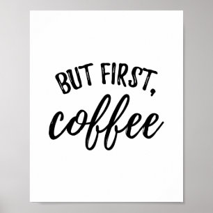 But First Coffee Poster Print