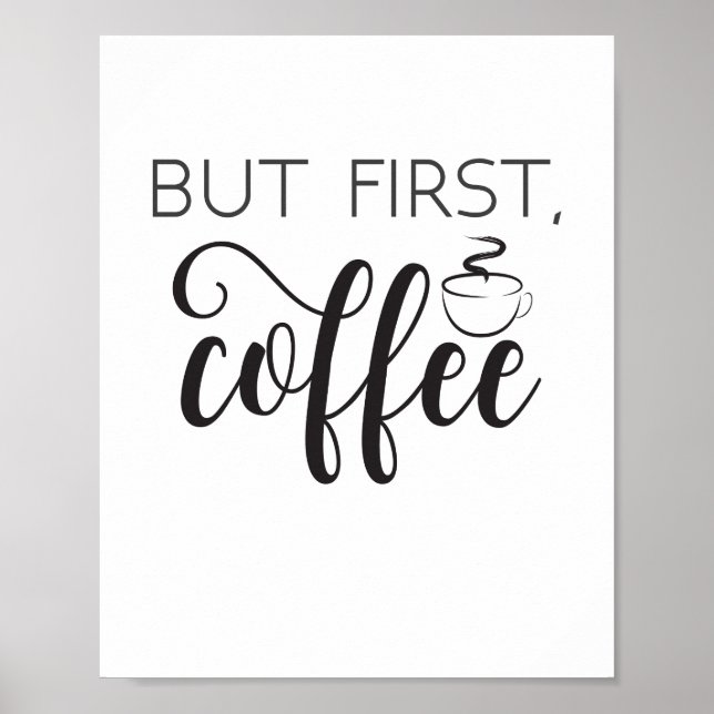 But First Coffee Print Wall Art, Kitchen Poster (Front)