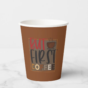 But First Coffee Quote Paper Cups