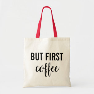But First, Coffee Quote Tote Bag