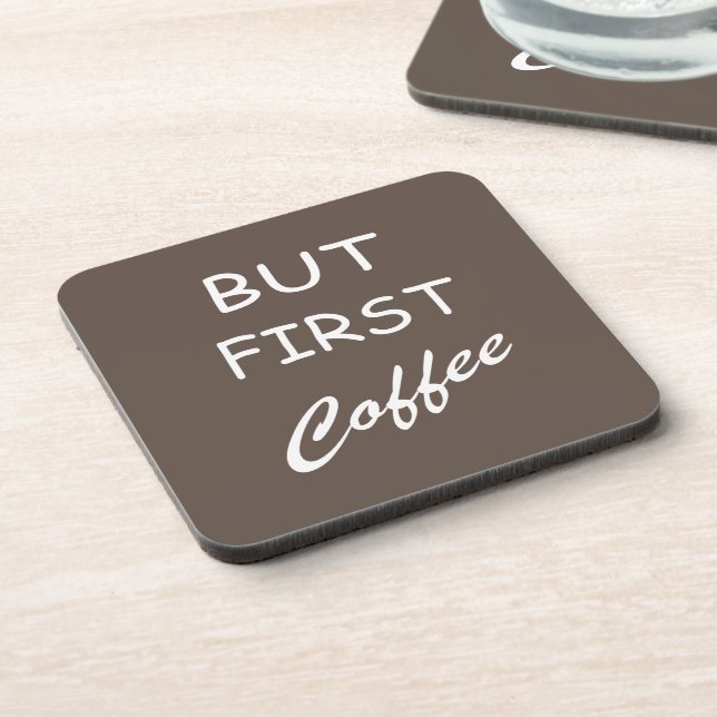 But first coffee quotes sayings design morning coaster (Left Side)