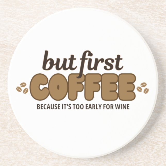 But First Coffee Sandstone Coaster (Front)