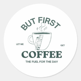 "But First Coffee Sticker - Caffeine Quote