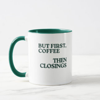 But First, Coffee Then Closing Mug