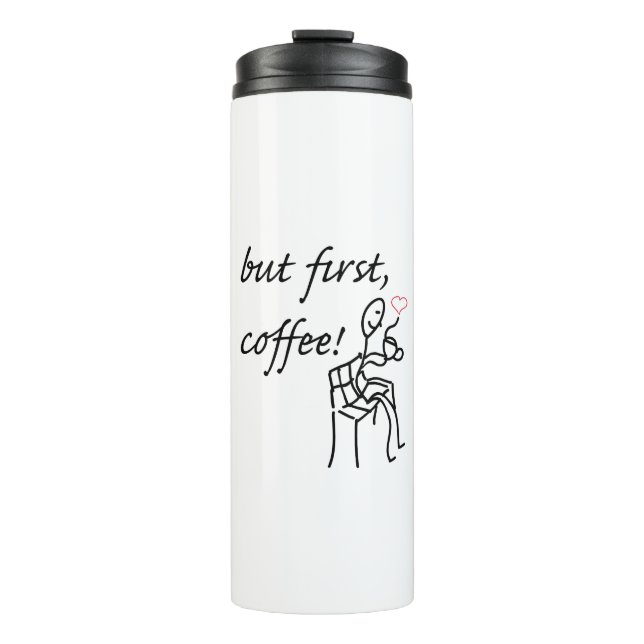 But First Coffee Thermo Bottle (Front)