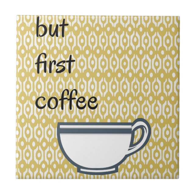 But First Coffee Tile (Front)