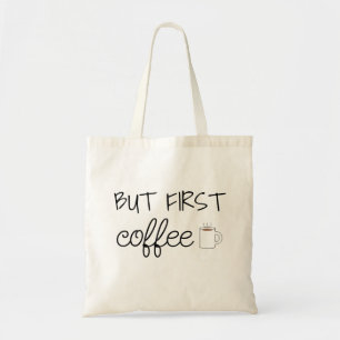 But First, Coffee Tote Bag