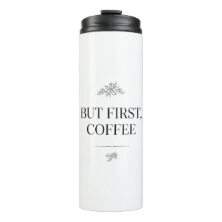 But First, Coffee Tumbler